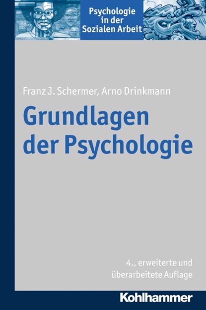 Grundlagen der Psychologie, Franz J. Schermer ; Arno Drinkmann - Paperback - 9783170310667