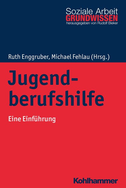 Jugendberufshilfe, Ruth Enggruber ;  Michael Fehlau - Paperback - 9783170313101
