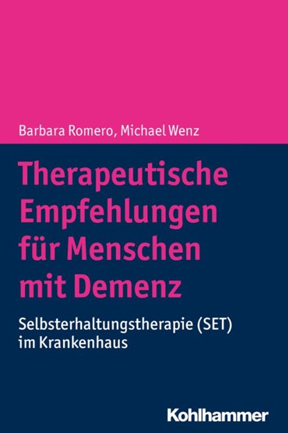 Therapeutische Empfehlungen für Menschen mit Demenz, Barbara Romero ; Michael Wenz - Paperback - 9783170316676