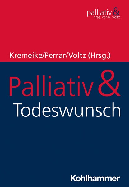Palliativ & Todeswunsch, Kerstin Kremeike ;  Klaus Maria Perrar ;  Raymond Voltz - Paperback - 9783170320192