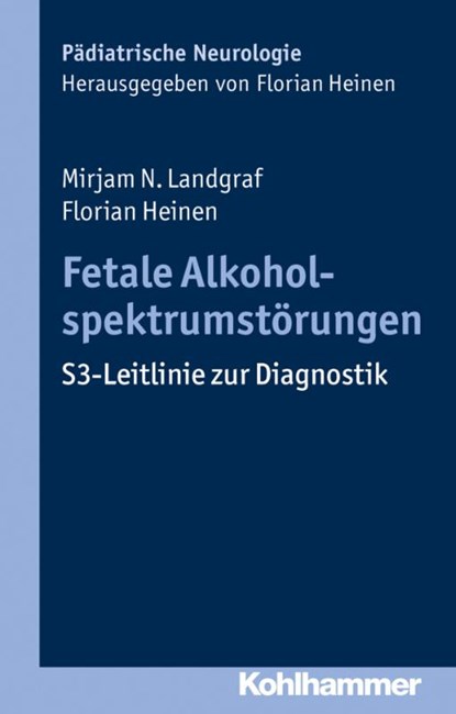 Fetale Alkoholspektrumstörungen, Mirjam N. Landgraf ; Florian Heinen - Paperback - 9783170321281