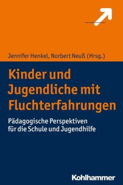 Kinder und Jugendliche mit Fluchterfahrungen, Claudia Burkhardt-Mußmann ; Anke Edelbrock ; Marina Faherty ; Veromika Fischer ; Julia Kristoph ; Bettina Lamm ; Marianne Leuzinger-Bohleber ; Jörg Maywald ; Renata Warzych ; Irmela Wiesinger ; Sabine Andresen ; Thomas Bürger ; Nöck Gail ; Melitta Göres ; - Ebook - 9783170327252