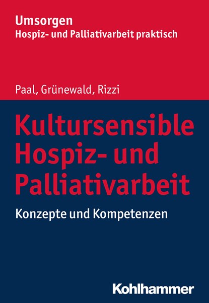 Kultursensible Hospiz- und Palliativarbeit, Piret Paal ;  Gabriele Grünewald ;  Katharina E. Rizzi - Paperback - 9783170329867