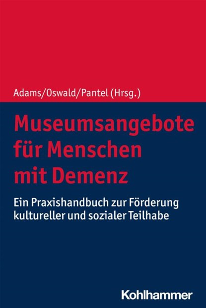 Museumsangebote für Menschen mit Demenz, Ann-Katrin Adams ; Frank Oswald ; Johannes Pantel - Paperback - 9783170330443