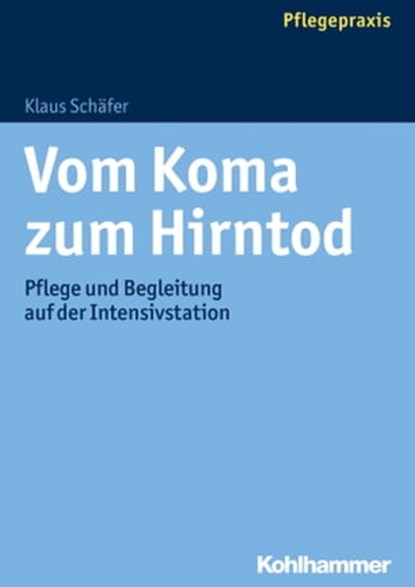 Vom Koma zum Hirntod, Klaus Schäfer - Ebook - 9783170330900