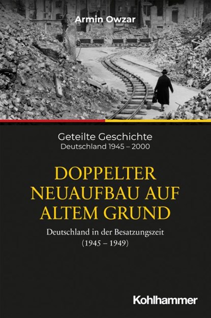 Doppelter Neuaufbau auf altem Grund, Armin Owzar - Paperback - 9783170332201