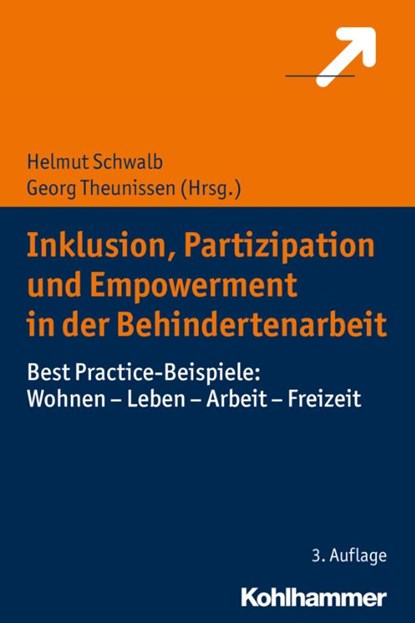 Inklusion, Partizipation und Empowerment in der Behindertenarbeit, Helmut Schwalb ; Georg Theunissen - Paperback - 9783170334274