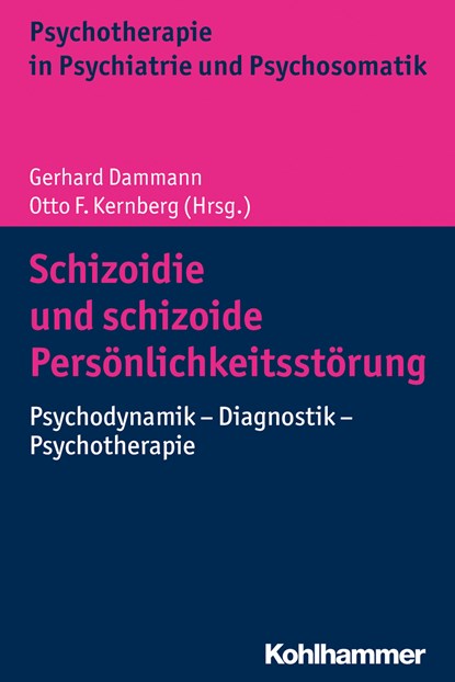 Schizoidie und schizoide Persönlichkeitsstörung, Gerhard Dammann ;  Otto F. Kernberg - Paperback - 9783170334670