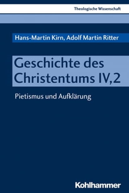 Geschichte des Christentums IV,2, Adolf Martin Ritter ; Hans-Martin Kirn - Ebook - 9783170336803