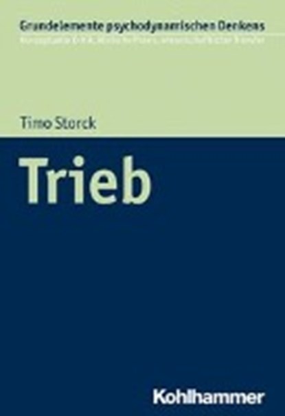 Storck, T: Trieb, STORCK,  Timo - Paperback - 9783170337480