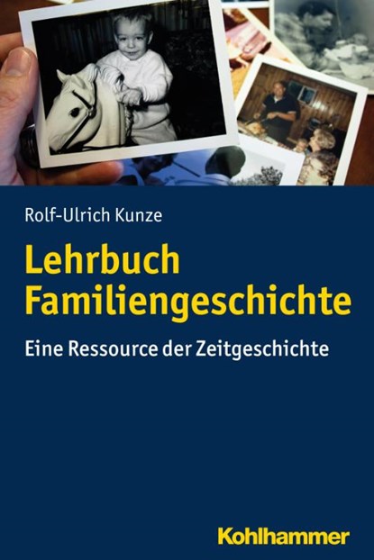 Lehrbuch Familiengeschichte, Rolf-Ulrich Kunze - Paperback - 9783170339293