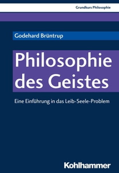 Philosophie des Geistes, Godehard Brüntrup - Ebook - 9783170340381