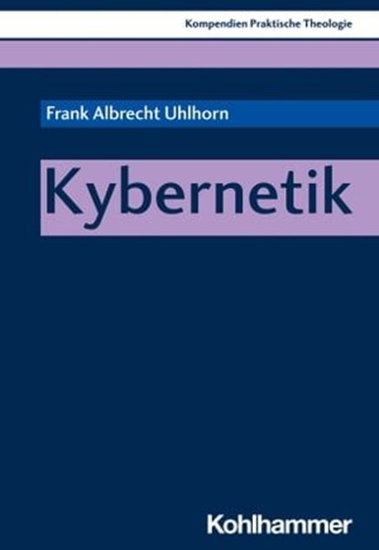 Kybernetik, Frank Albrecht Uhlhorn ; Thomas Klie ; Thomas Schlag - Ebook - 9783170340800