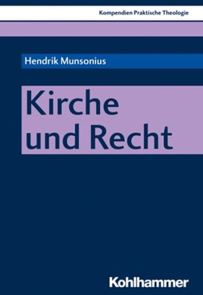 Kirche und Recht, Hendrik Munsonius ; Thomas Klie ; Thomas Schlag - Ebook - 9783170340923