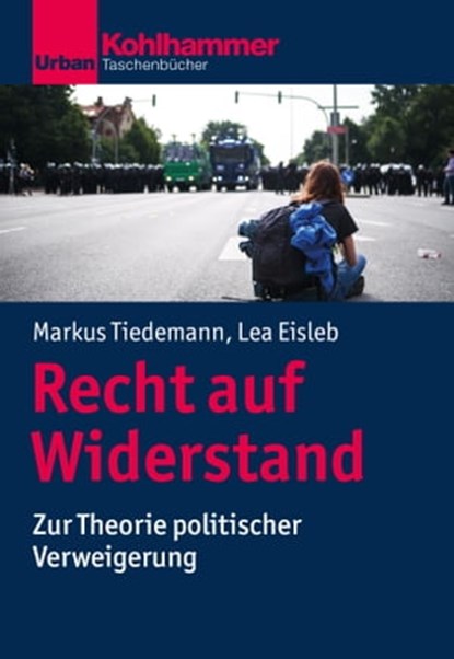 Recht auf Widerstand, Markus Tiedemann ; Lea Eisleb - Ebook - 9783170343573