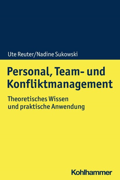 Personal, Team- und Konfliktmanagement, Ute Reuter ; Nadine Sukowski - Paperback - 9783170343696