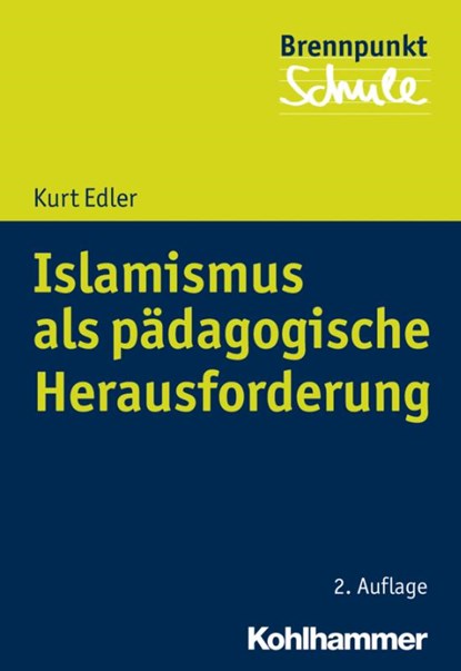 Islamismus als pädagogische Herausforderung, Kurt Edler - Paperback - 9783170345775