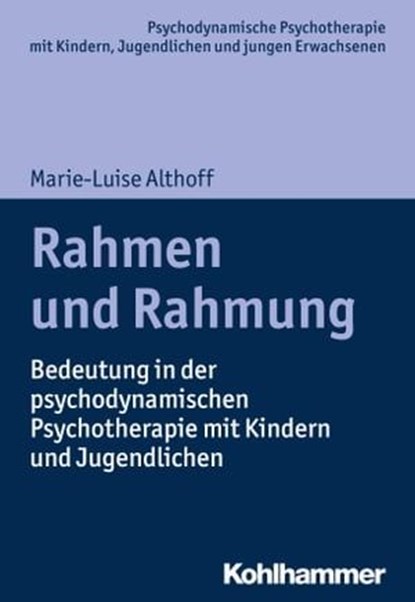Rahmen und Rahmung, Marie-Luise Althoff ; Arne Burchartz ; Hans Hopf ; Christiane Lutz - Ebook - 9783170346796