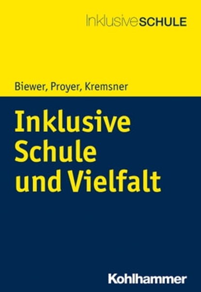 Inklusive Schule und Vielfalt, Gottfried Biewer ; Michelle Proyer ; Gertraud Kremsner - Ebook - 9783170347397