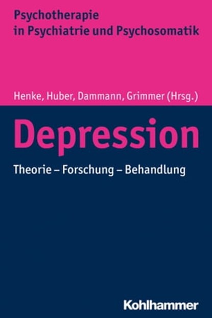 Depression, Gerhard Dammann ; Bernhard Grimmer ; Isa Sammet ; Ulrich Bahrke ; Heinz Böker ; Marko Hurst ; Günther Klug ; Frank Matakas ; Manfred Wolfersdorf - Ebook - 9783170348639