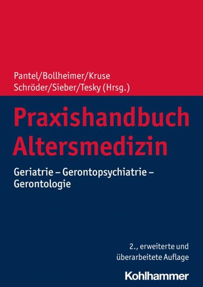 Praxishandbuch Altersmedizin, Johannes Pantel ; Cornelius Bollheimer ; Andreas Kruse - Gebonden - 9783170350335