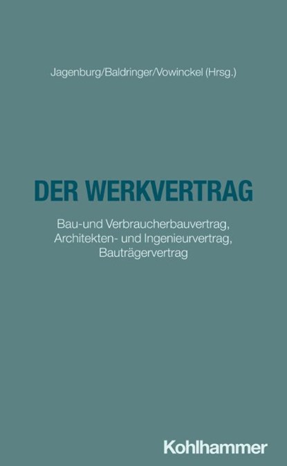 Der Werkvertrag, Sebastian Baldringer ; Michael Brückner ; Johannes Meier ; Barbara Frisch - Paperback - 9783170353220