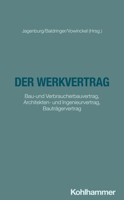 Der Werkvertrag, Sebastian Baldringer ; Michael Brückner ; Johannes Meier ; Christian Wirth - Ebook - 9783170353244