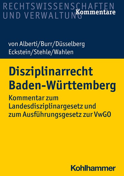 Disziplinarrecht Baden-Württemberg, Dieter von Alberti ;  Beate Burr ;  Jörg Düsselberg ;  Christoph Eckstein ;  Stefan Stehle ;  Stefan Wahlen - Paperback - 9783170353503