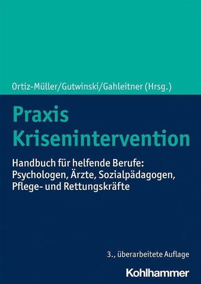 Praxis Krisenintervention, Wolf Ortiz-Müller ;  Stefan Gutwinski ;  Silke Birgitta Gahleitner - Paperback - 9783170355774