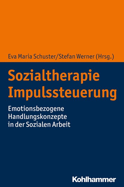 Sozialtherapie Impulssteuerung, Eva Maria Schuster ;  Stefan Werner - Paperback - 9783170360488