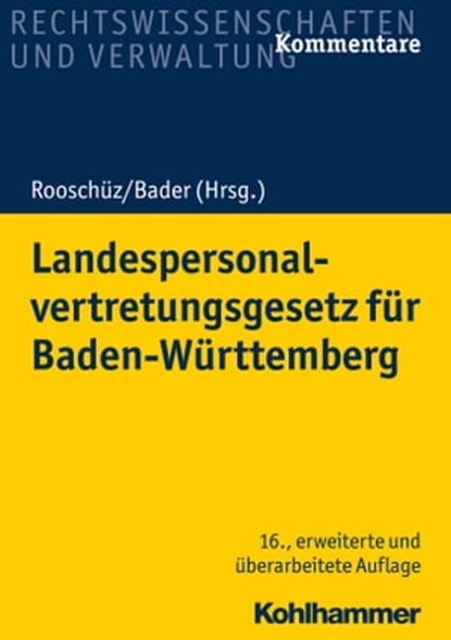 Landespersonalvertretungsgesetz für Baden-Württemberg, Brigitte Gerstner-Heck ; Joachim Abel ; Johann Bader ; Benja Mausner ; Anne Käßner ; Wolfgang Schenk - Ebook - 9783170361843