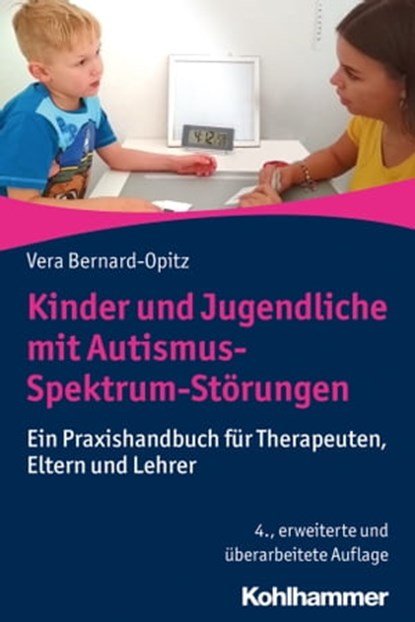 Kinder und Jugendliche mit Autismus-Spektrum-Störungen, Vera Bernard-Opitz - Ebook - 9783170365162