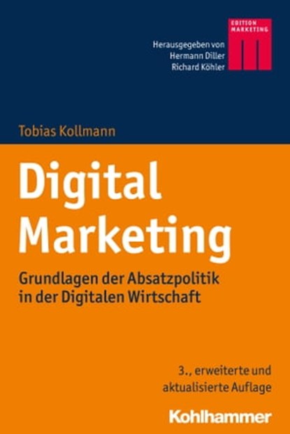 Digital Marketing, Tobias Kollmann ; Richard Köhler ; Hermann Diller - Ebook - 9783170370043