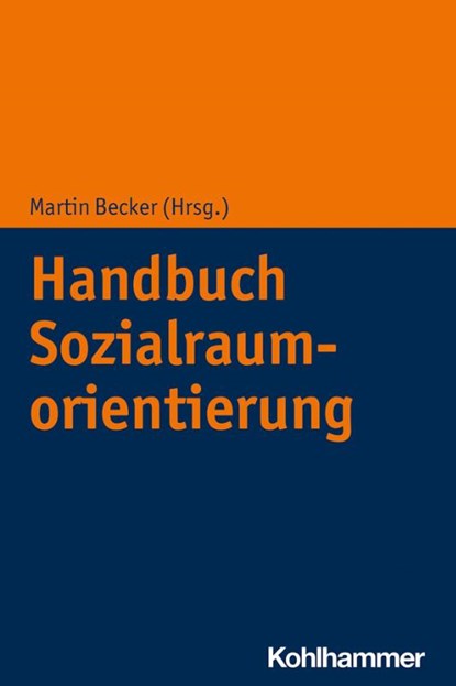 Handbuch Sozialraumorientierung, Martin Becker - Paperback - 9783170372382