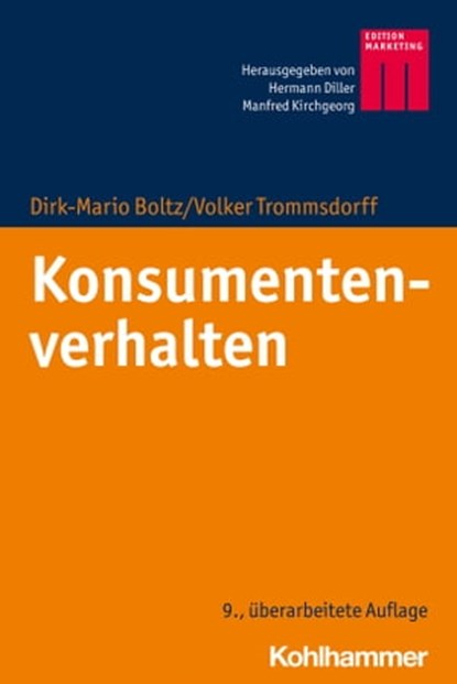 Konsumentenverhalten, Dirk-Mario Boltz ; Volker Trommsdorff ; Hermann Diller ; Manfred Kirchgeorg - Ebook - 9783170377905