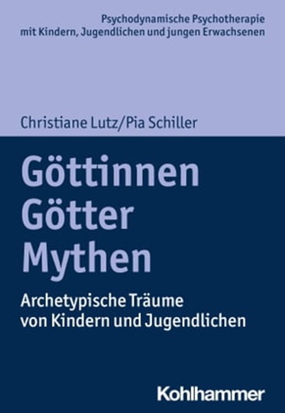 Göttinnen, Götter, Mythen, Christiane Lutz ; Pia Schiller ; Arne Burchartz ; Hans Hopf - Ebook - 9783170379367