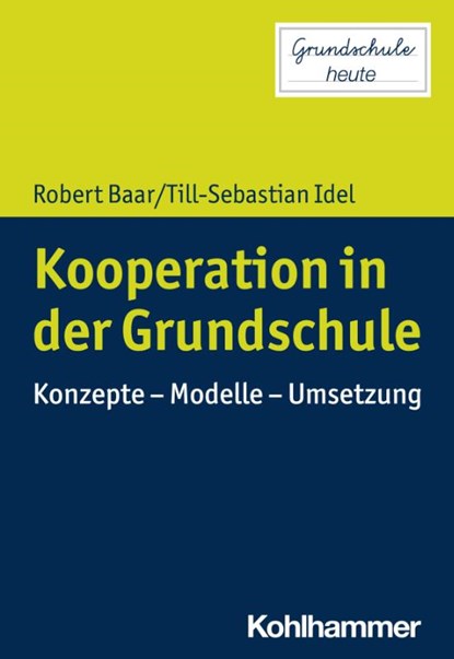 Kooperation in der Grundschule, Robert Baar ; Till-Sebastian Idel - Paperback - 9783170379749