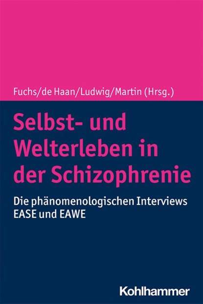 Selbst- und Welterleben in der Schizophrenie, Thomas Fuchs ; Sanneke de Haan ; Max Ludwig - Paperback - 9783170384088