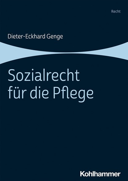 Sozialrecht für die Pflege, Dieter-Eckhard Genge - Paperback - 9783170385122
