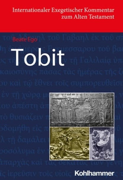 Tobit, Beate Ego ; Walter Dietrich ; David M. Carr ; Adele Berlin ; Erhard Blum ; Irmtraud Fischer ; Shimon Gesundheit ; Walter Groß ; Gary N. Knoppers ; Bernard M. Levinson ; Ed Noort ; Helmut Utzschneider - Ebook - 9783170385863