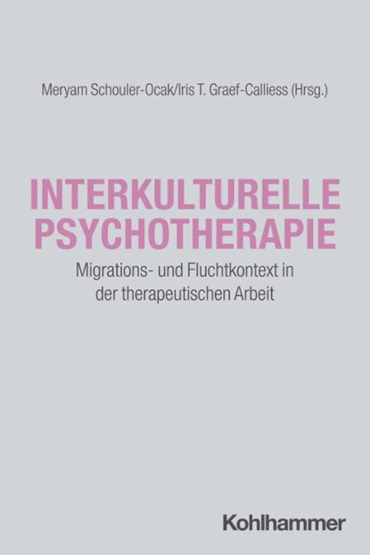 Interkulturelle Psychotherapie, Meryam Schouler-Ocak ; Iris T. Graef-Calliess - Paperback - 9783170387287