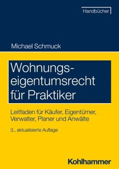 Wohnungseigentumsrecht für Praktiker, Michael Schmuck - Ebook - 9783170389960