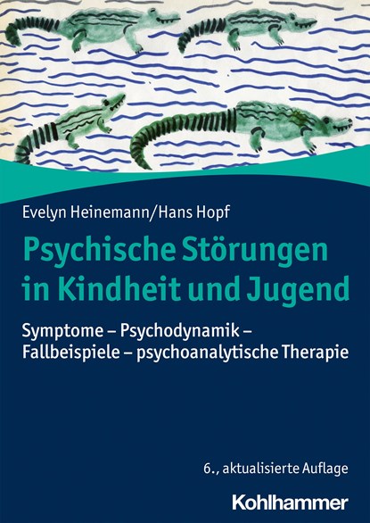 Psychische Störungen in Kindheit und Jugend, Evelyn Heinemann ;  Hans Hopf - Paperback - 9783170389984
