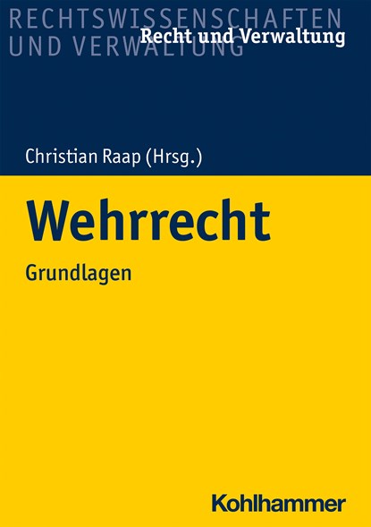 Wehrrecht, Timo Walter ;  Norman Vogt ;  Rudolf Josef Schlaffer ;  Christoph M. Scheuren ;  Ulrich Lucks ;  Moritz Philipp Koch - Paperback - 9783170390188