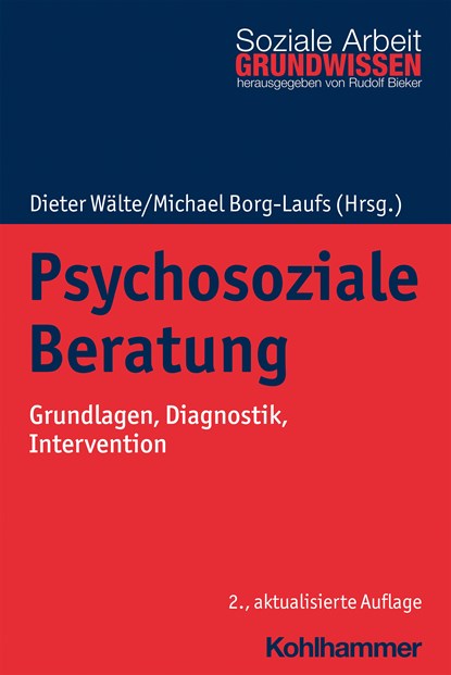 Psychosoziale Beratung, Dieter Wälte ;  Michael Borg-Laufs - Paperback - 9783170391581