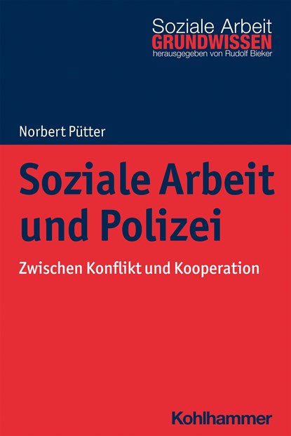 Soziale Arbeit und Polizei, Norbert Pütter - Paperback - 9783170392304