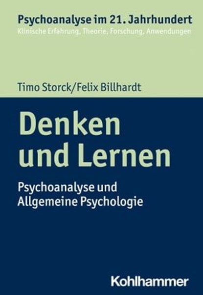 Denken und Lernen, Timo Storck ; Felix Billhardt ; Cord Benecke ; Lilli Gast ; Marianne Leuzinger-Bohleber ; Wolfgang Mertens - Ebook - 9783170394940