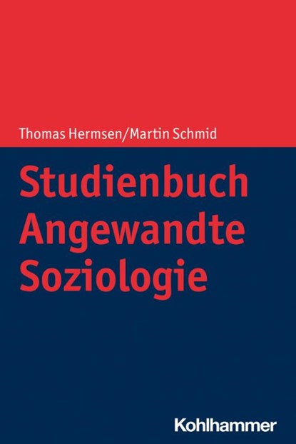Studienbuch Angewandte Soziologie, Thomas Hermsen ; Martin Schmid - Paperback - 9783170395640