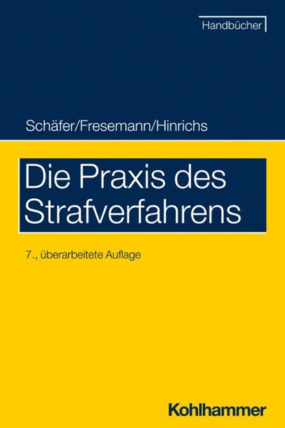 Die Praxis des Strafverfahrens, Gerhard Schäfer ; Thomas Fresemann ; Hauke Hinrichs - Paperback - 9783170396661
