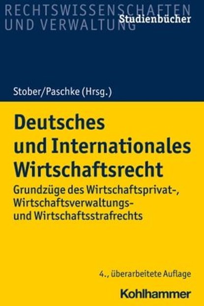 Deutsches und Internationales Wirtschaftsrecht, Stefan Bretthauer ; Sven Eisenmenger ; Rainer Keller ; Eckhardt Moltrecht ; Marian Paschke ; Alexander Schall ; Wolfgang B. Schünemann ; Achim Schunder ; Malte Mackensen ; Verena Hoene - Ebook - 9783170397248